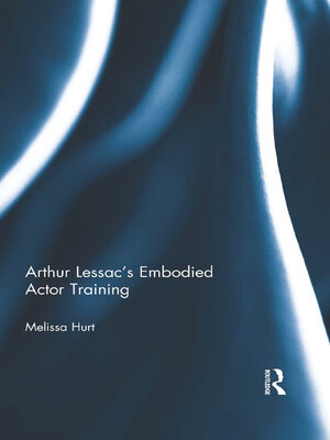 cover image of Arthur Lessac's Embodied Actor Training